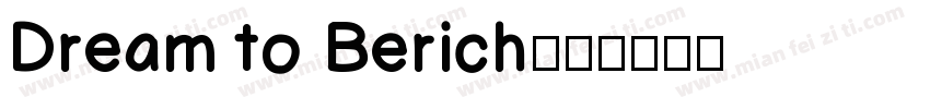 Dream to Berich字体转换
